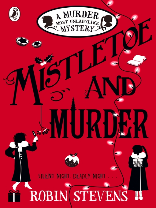 Title details for Mistletoe and Murder by Robin Stevens - Wait list